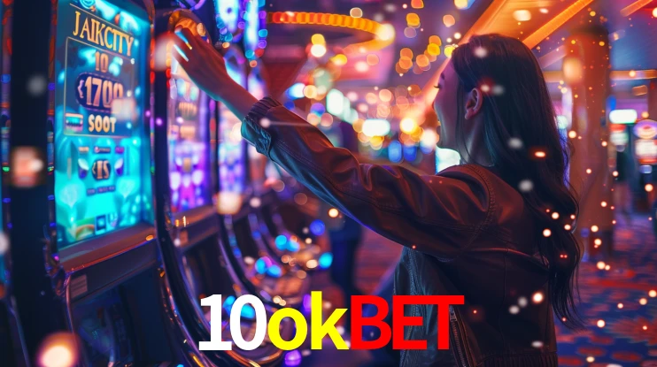 10okbet - Plataformas De Slots De Cassino Online - 10okbet.com